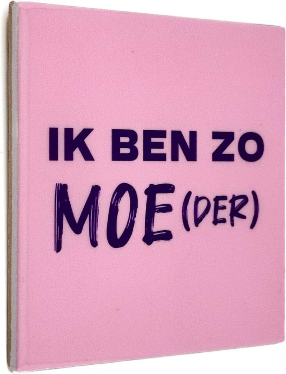 Tegeltje Moe(der)