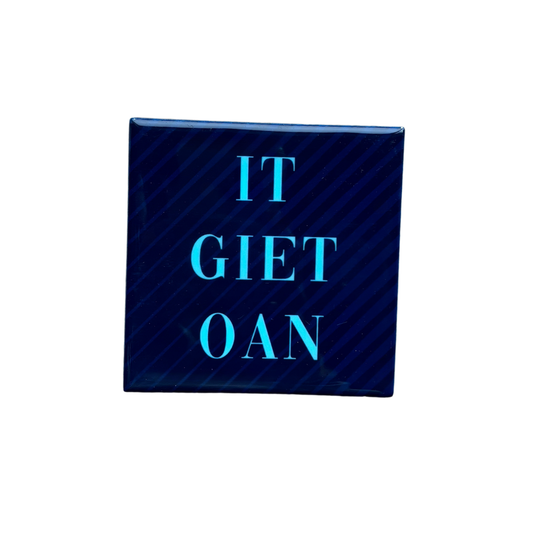 Tegeltje Giet oan