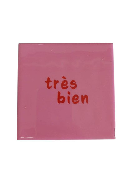 Tegeltje Très Bien